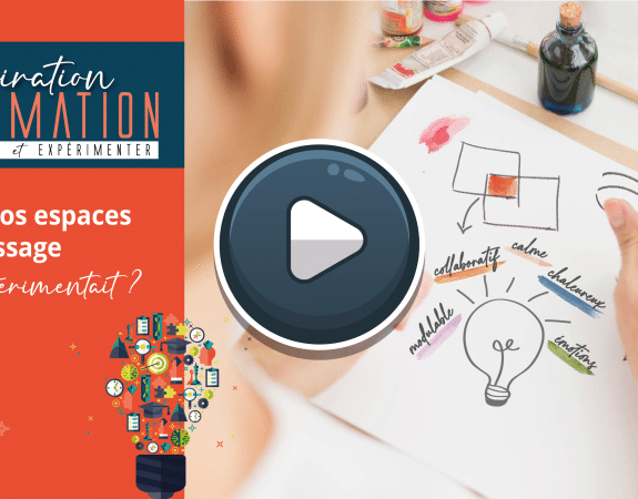 Replay. Inspiration formation : imaginer nos espaces d’apprentissage, et si on expérimentait ?